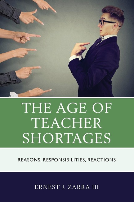 Age of Teacher Shortages: Reasons, Responsibilities, Reactions