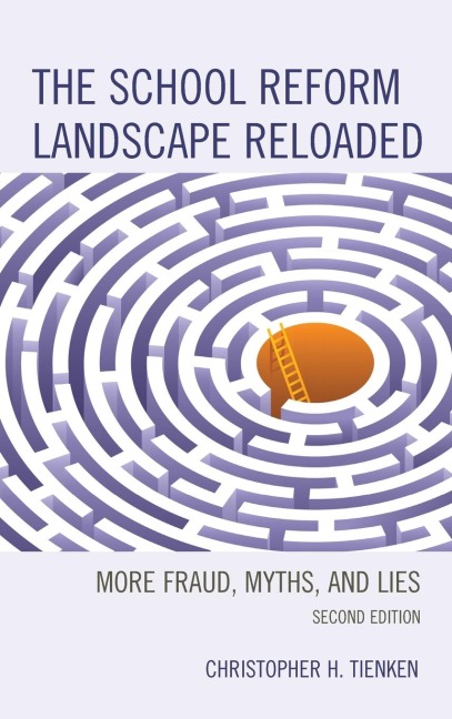 School Reform Landscape Reloaded: More Fraud, Myths, and Lies