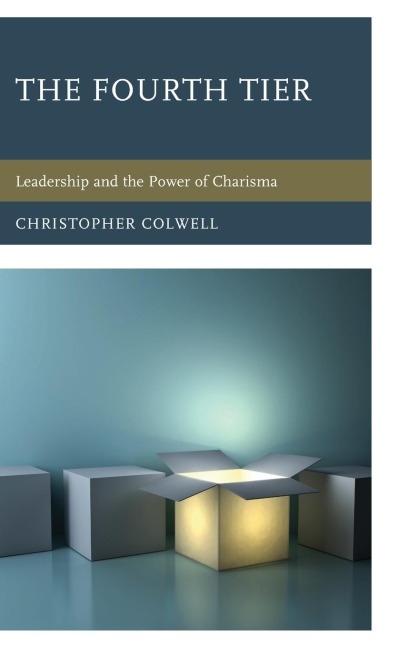 Fourth Tier: Leadership and the Power of Charisma