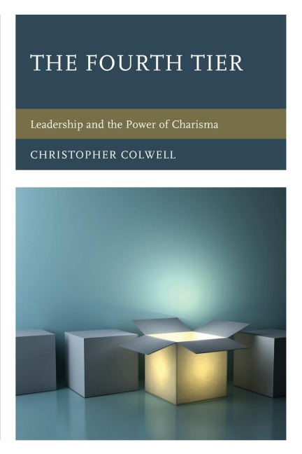 Fourth Tier: Leadership and the Power of Charisma