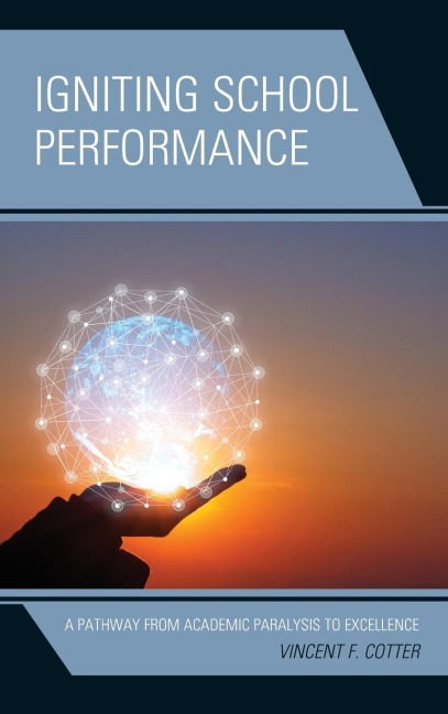 Igniting School Performance: A Pathway from Academic Paralysis to Excellence