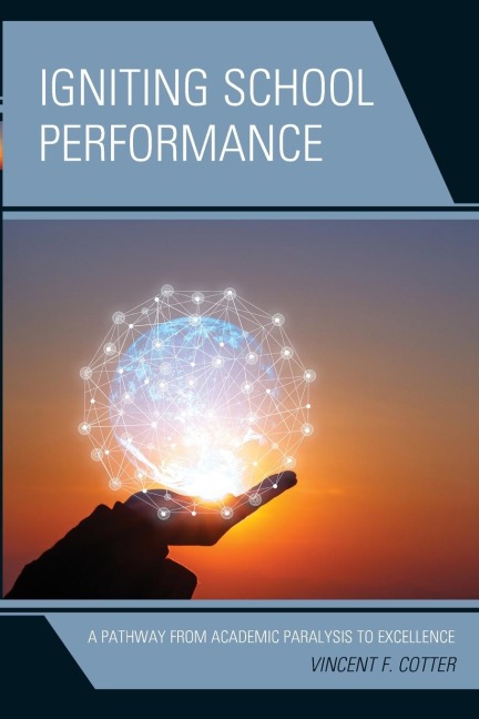 Igniting School Performance: A Pathway from Academic Paralysis to Excellence