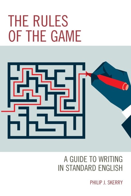 Rules of the Game: A Guide to Writing in Standard English