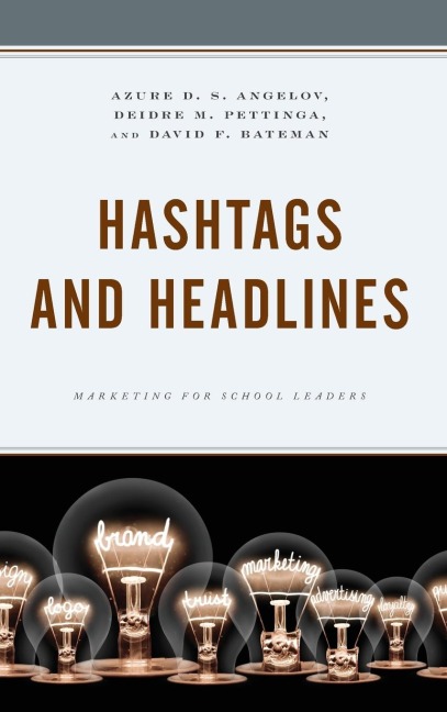 Hashtags and Headlines: Marketing for School Leaders