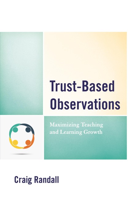 Trust-Based Observations: Maximizing Teaching and Learning Growth