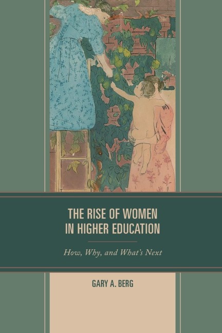 Rise of Women in Higher Education: How, Why, and Whats Next