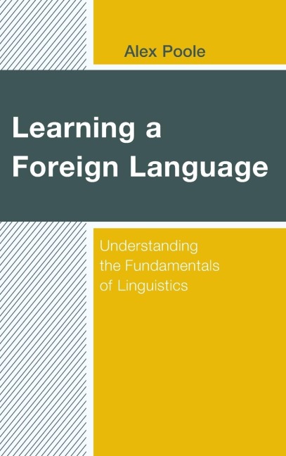 Learning a Foreign Language: Understanding the Fundamentals of Linguistics
