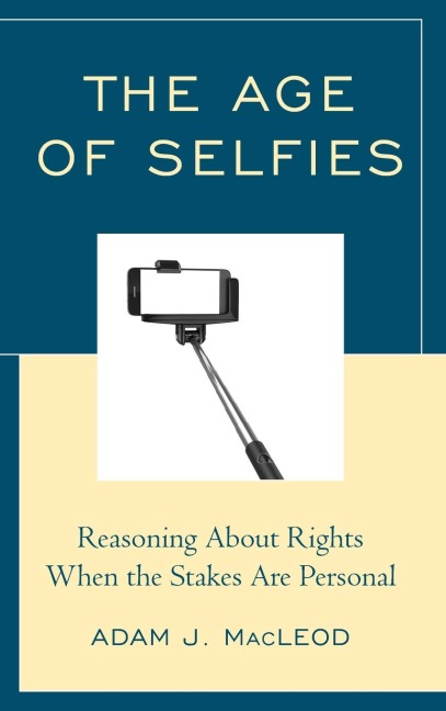 Age of Selfies: Reasoning About Rights When the Stakes Are Personal