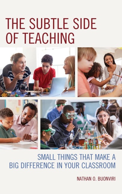 Subtle Side of Teaching: Small Things That Make a Big Difference in Your Classroom
