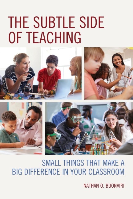 Subtle Side of Teaching: Small Things That Make a Big Difference in Your Classroom