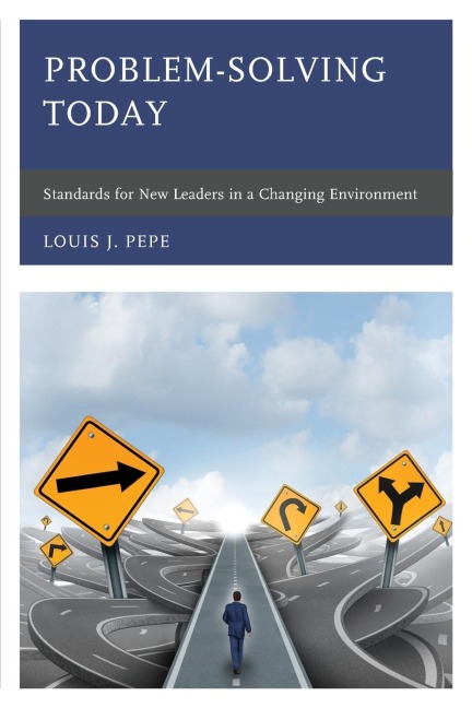 Problem-Solving Today: Standards for New Leaders in a Changing Environment
