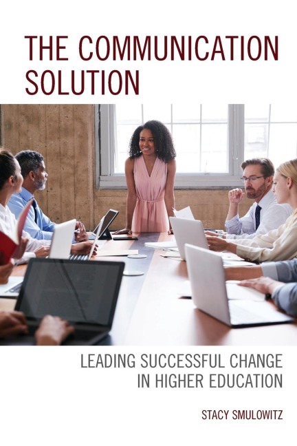 Communication Solution: Leading Successful Change in Higher Education