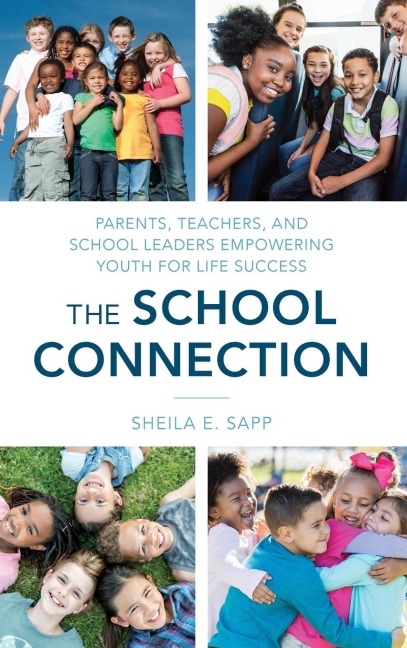 School Connection: Parents, Teachers, and School Leaders Empowering Youth for Life Success