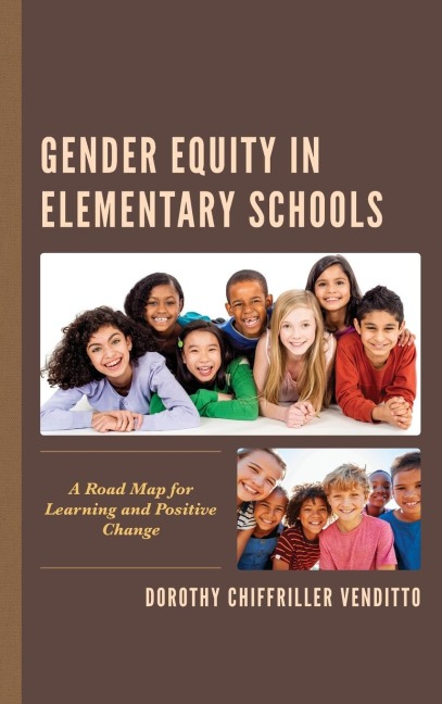 Gender Equity in Elementary Schools: A Road Map for Learning and Positive Change