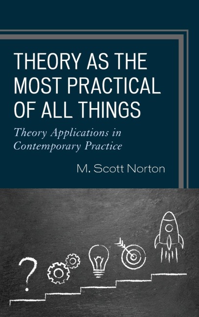 Theory as the Most Practical of All Things: Theory Applications in Contemporary Practice