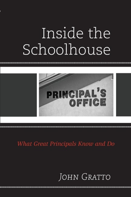 Inside the Schoolhouse: What Great Principals Know and Do