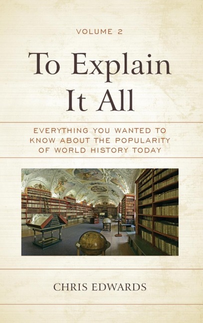 Explain It All: Everything You Wanted to Know about the Popularity of World History Today