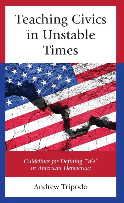 Teaching Civics in Unstable Times: Guidelines for Defining "We" in American Democracy