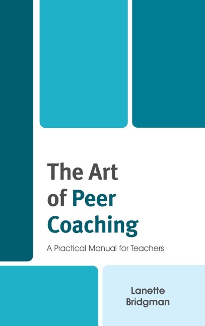 Art of Peer Coaching: A Practical Manual for Teachers