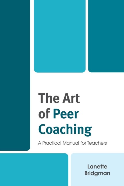 Art of Peer Coaching: A Practical Manual for Teachers