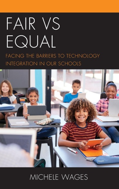 Fair vs Equal: Facing the Barriers to Technology Integration in Our Schools
