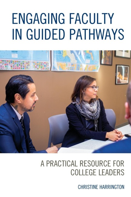 Engaging Faculty in Guided Pathways: A Practical Resource for College Leaders