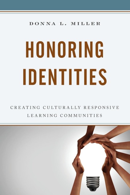 Honoring Identities: Creating Culturally Responsive Learning Communities