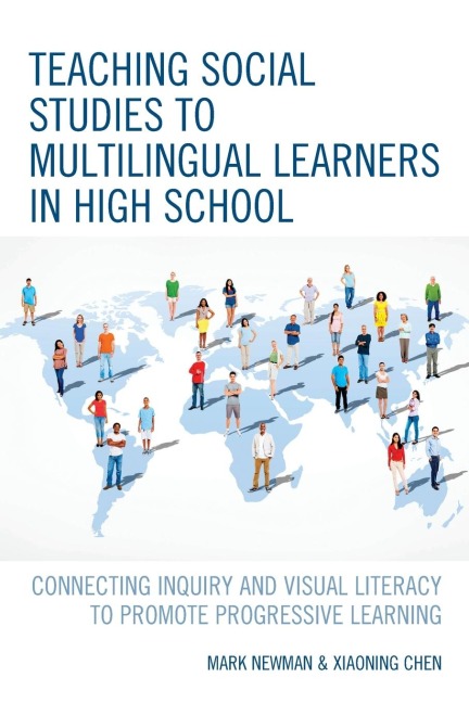 Teaching Social Studies to Multilingual Learners in High School: Connecting Inquiry and Visual Literacy to Promote Progressive Learning