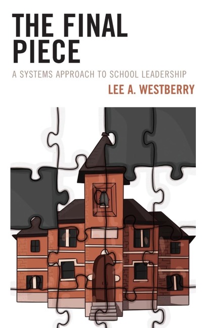 Final Piece: A Systems Approach to School Leadership