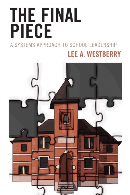 Final Piece: A Systems Approach to School Leadership