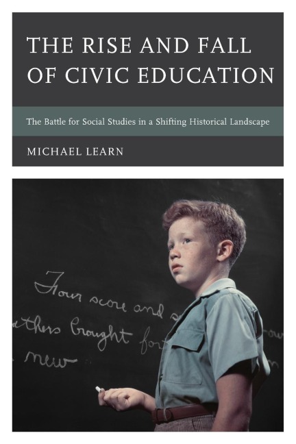 Rise and Fall of Civic Education: The Battle for Social Studies in a Shifting Historical Landscape