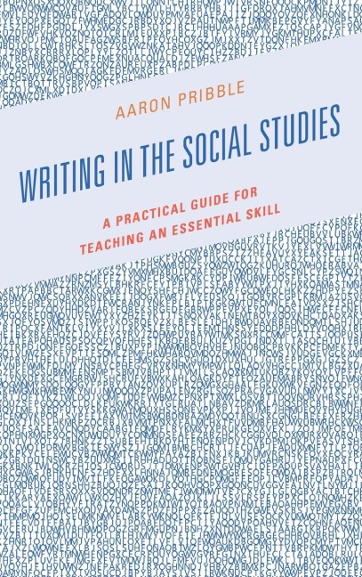 Writing in the Social Studies: A Practical Guide for Teaching an Essential Skill