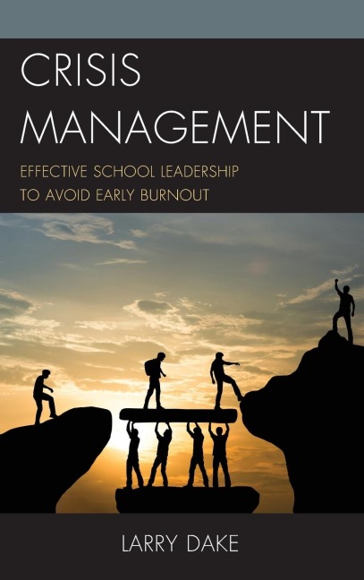 Crisis Management: Effective School Leadership to Avoid Early Burnout