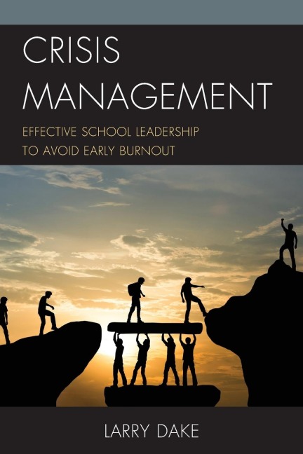 Crisis Management: Effective School Leadership to Avoid Early Burnout