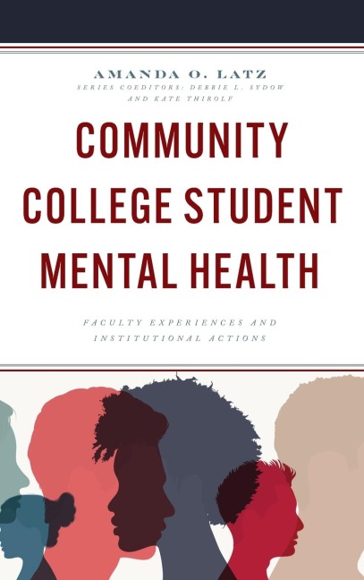 Community College Student Mental Health: Faculty Experiences and Institutional Actions