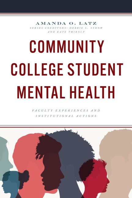 Community College Student Mental Health: Faculty Experiences and Institutional Actions