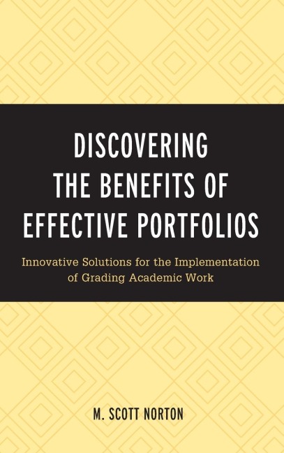 Discovering the Benefits of Effective Portfolios: Innovative Solutions for the Implementation of Grading Academic Work