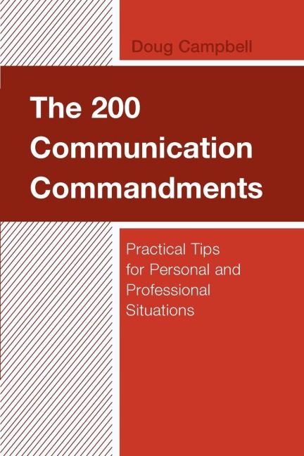 200 Communication Commandments: Practical Tips for Personal and Professional Situations
