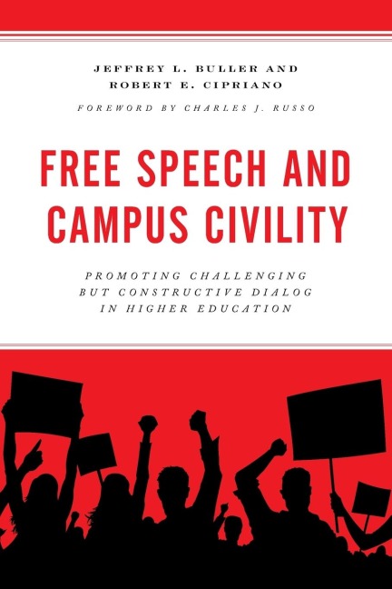 Free Speech and Campus Civility: Promoting Challenging but Constructive Dialog in Higher Education