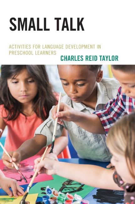 Small Talk: Activities for Language Development in Preschool Learners