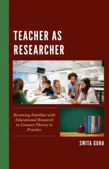 Teacher as Researcher: Becoming Familiar with Educational Research to Connect Theory to Practice