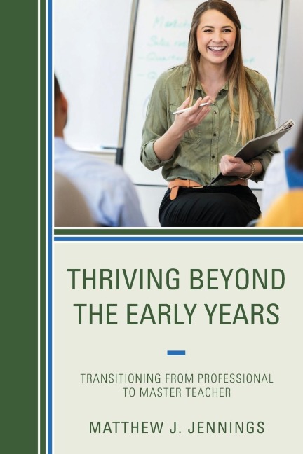Thriving Beyond the Early Years: Transitioning from Professional to Master Teacher
