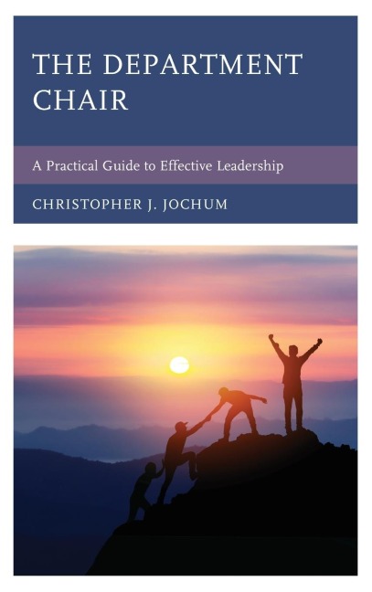Department Chair: A Practical Guide to Effective Leadership