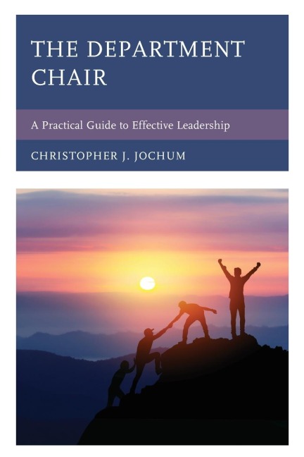Department Chair: A Practical Guide to Effective Leadership