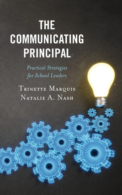 Communicating Principal: Practical Strategies for School Leaders