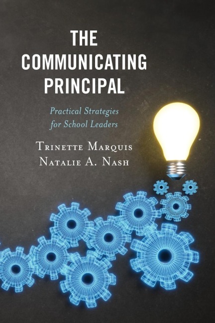 Communicating Principal: Practical Strategies for School Leaders