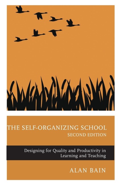 Self-Organizing School: Designing for Quality and Productivity in Learning and Teaching