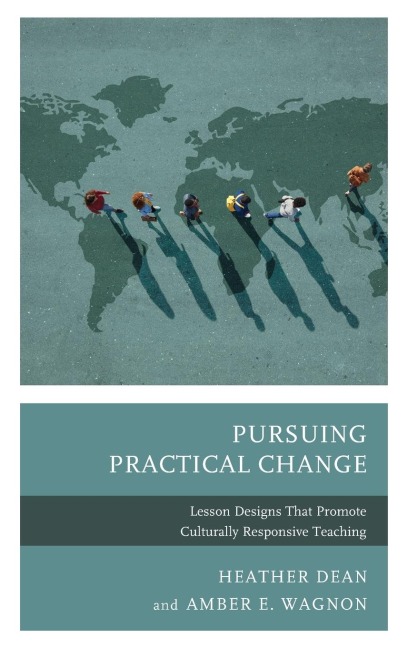 Pursuing Practical Change: Lesson Designs That Promote Culturally Responsive Teaching