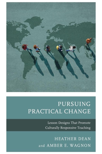 Pursuing Practical Change: Lesson Designs That Promote Culturally Responsive Teaching