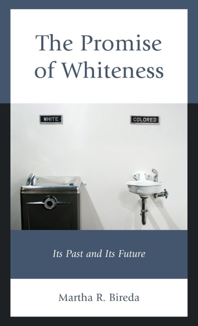 Promise of Whiteness: Its Past and Its Future